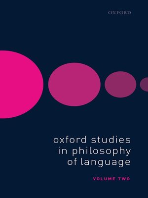 cover image of Oxford Studies in Philosophy of Language Volume 2